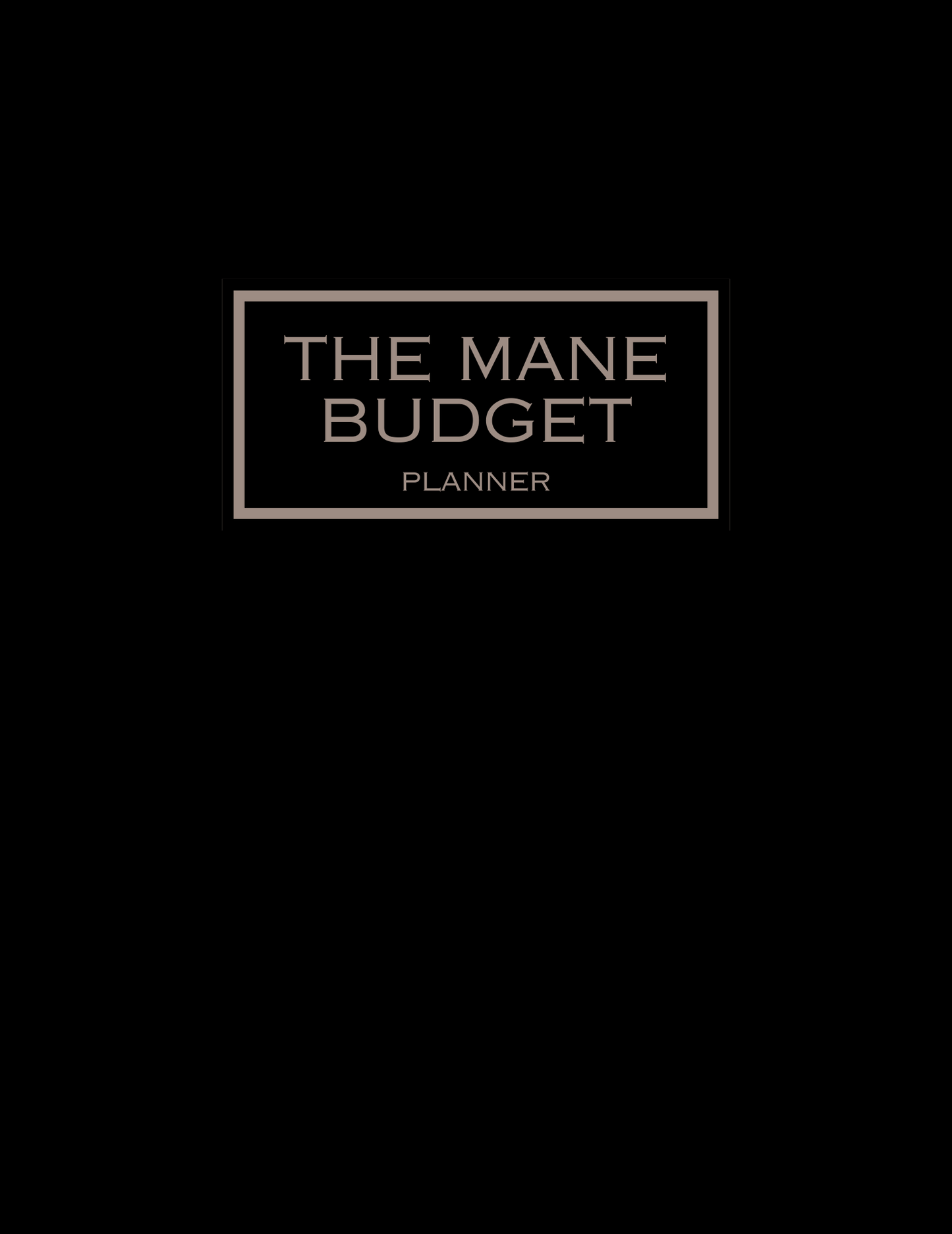 The Mane Budget- 12 Month Budgeting Planner PDF (Black)